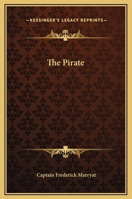 The Pirate by Marryat, Captain Frederick