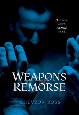 Weapons of Remorse by Ross, Chevron