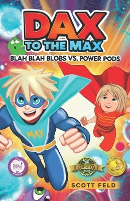 Dax to the Max: Blah Blah Blobs vs. Power Pods by Crossley, Kezzia