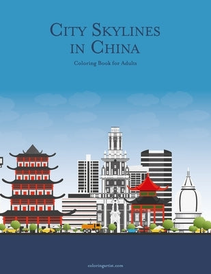 City Skylines in China Coloring Book for Adults by Snels, Nick
