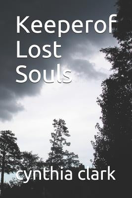 Keeperof Lost Souls by Clark, Cynthia