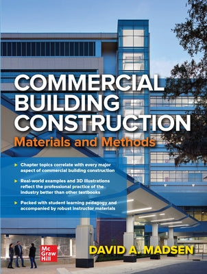Commercial Building Construction: Materials and Methods by Madsen, David