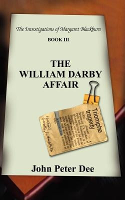 The William Darby Affair by Dee, John Peter