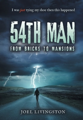 54th Man: From Bricks to Mansions by Livingston, Joel
