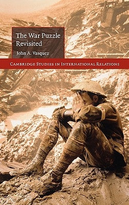 The War Puzzle Revisited by Vasquez, John A.