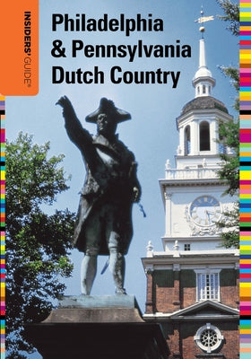 Insiders' Guide to Philadelphia & Pennsylvania Dutch Country by Odesser-Torpey, Marilyn