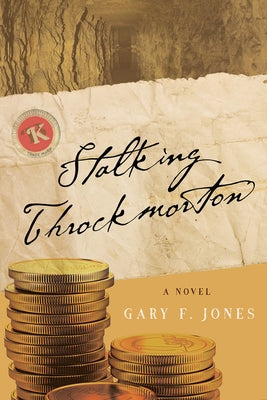 Stalking Throckmorton: Volume 1 by Jones, Gary F.