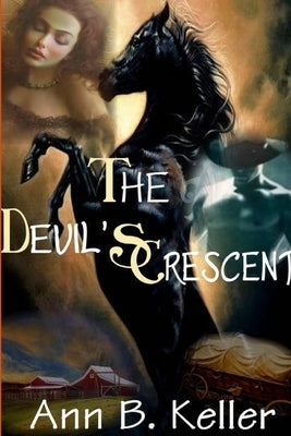 The Devil's Crescent by Keller, Ann B.