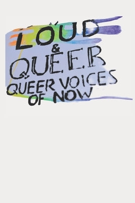 LOUD & QUEER 5 - One Year Loud Queer eZine by Wohlschlaeger, Marisa