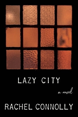Lazy City by Connolly, Rachel