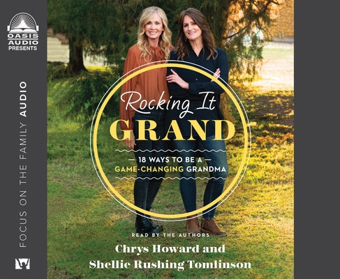 Rocking It Grand: 18 Ways to Be a Game-Changing Grandma by Tomlinson, Shellie Rushing