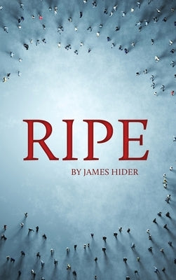Ripe by Hider, James