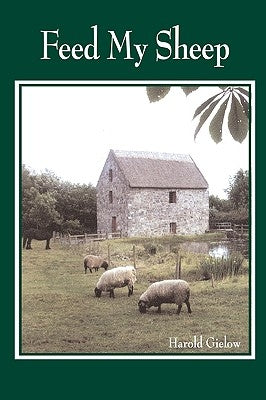 Feed My Sheep by Gielow, Harold R.