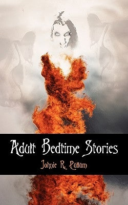 Adult Bedtime Stories by Pullum, Johnie R.