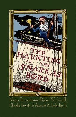The Haunting of the Snarkasbord: A Portmanteau Inspired by Lewis Carroll's the Hunting of the Snark by Tannenbaum, Alison