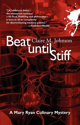 Beat Until Stiff: A Mary Ryan Mystery by Johnson, Claire M.