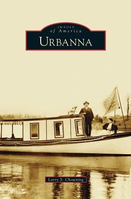 Urbanna by Chowning, Larry S.