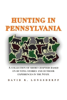 Hunting in Pennsylvania by Longsderff, David R.