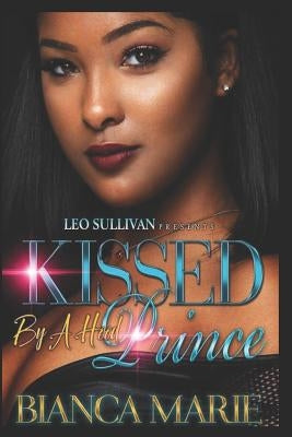 Kissed by a Hood Prince by Marie, Bianca