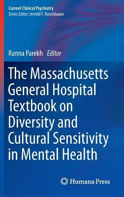 The Massachusetts General Hospital Textbook on Diversity and Cultural Sensitivity in Mental Health by Parekh, Ranna