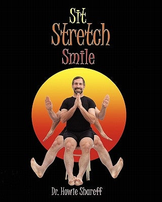 Sit Stretch Smile by Voelker Ryt, Lakshmi