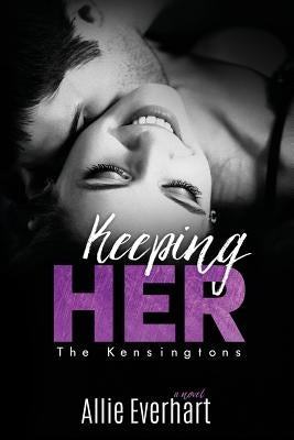 Keeping Her by Everhart, Allie