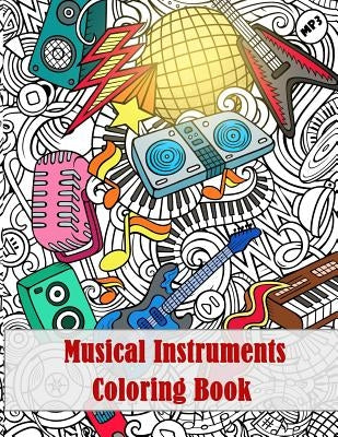 Musical Instruments Coloring Book: - Mosaic Music Featuring 40 Stress Relieving Designs of Musical Instruments by See, Dinso
