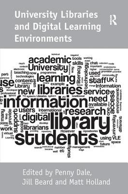 University Libraries and Digital Learning Environments by Beard, Jill