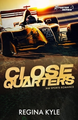 Close Quarters: MM Sports Romance by Kyle, Regina
