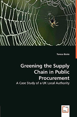 Greening the Supply Chain in Public Procurement by Beste, Teresa