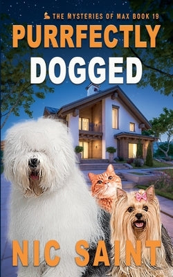 Purrfectly Dogged by Saint, Nic