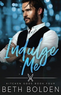 Indulge Me by Bolden, Beth