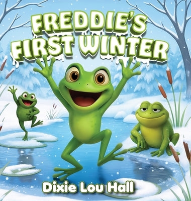 Freddie's First Winter by Hall, Dixie Lou