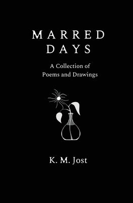 Marred Days by Jost, K. M.