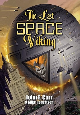 The Last Space Viking by Carr, John F.