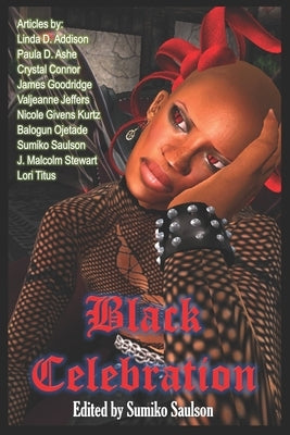 Black Celebration: Amazing Articles on African American Horror by Goodridge, James