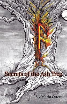 Secrets of the Ash Tree by Ottem, Siv Maria
