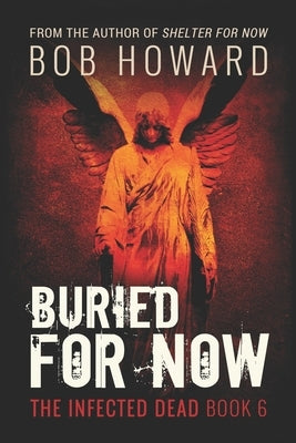 Buried for Now by Howard, Bob