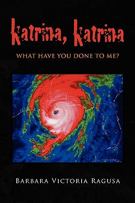 Katrina, Katrina by Ragusa, Barbara Victoria