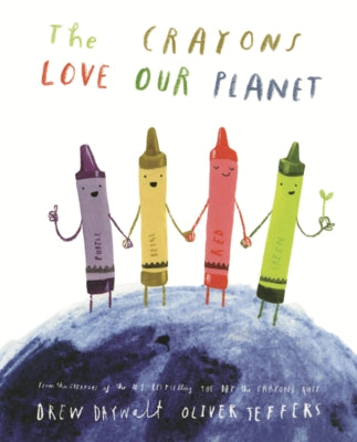 Crayons Love Our Planet by Daywalt, Drew