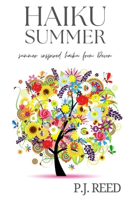 Haiku Summer by Reed, P. J.
