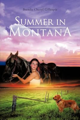 Summer in Montana by Gillespie, Brenda Cheryl