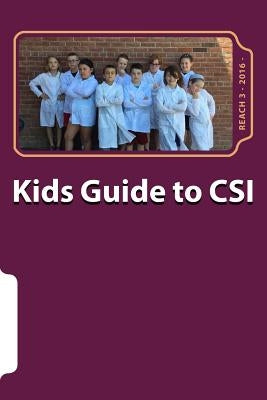Kids Guide to CSI: (Crime Scene Investigation) by Meyer, Nathan
