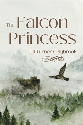 The Falcon Princess by Turner Claybrook, Jill