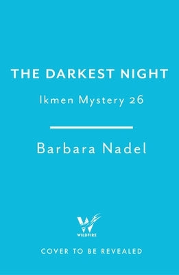 The Darkest Night (Ikmen Mystery 26) by Nadel, Barbara