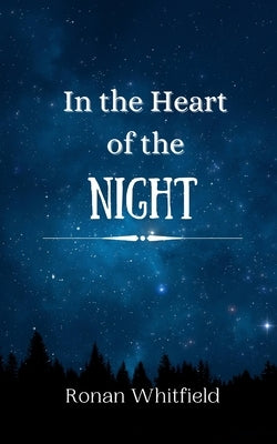 In the Heart of the Night by Whitfield, Ronan