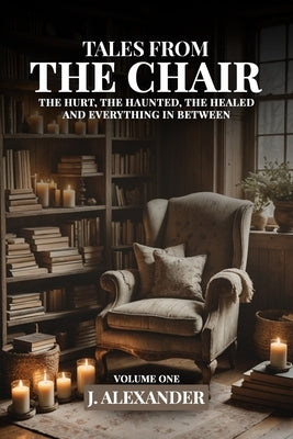 Tales From The Chair: The Hurt, The Haunted, The Healed and Everything In Between by Publishers, Owl