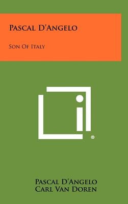 Pascal D'Angelo: Son of Italy by D'Angelo, Pascal
