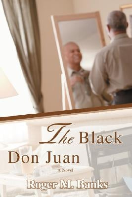 The Black Don Juan by Banks, Roger M.