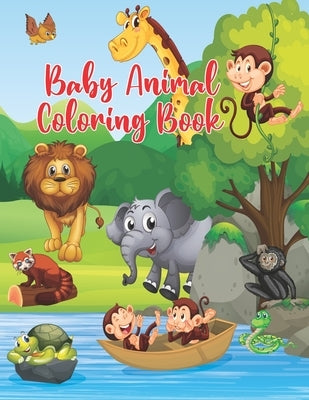 Baby Animal Coloring Book: Baby Animal Coloring Book Great Gift for Little Girls and Boys Ages 5-10 by Publication, Little-Darko